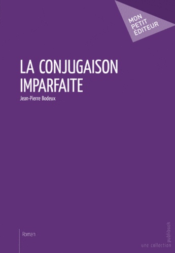 Jean-Pierre Bodeux - La conjugaison imparfaite.