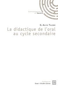 El-Aliya Taleme - La didactique de l’oral au cycle secondaire.