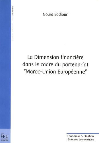 Noura Eddiouri - La dimension financière dans le cadre du partenariat Maroc-Union européenne.