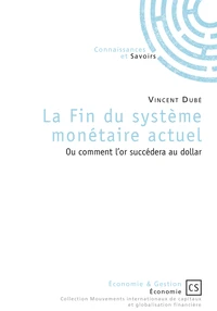 La fin du système monétaire actuel