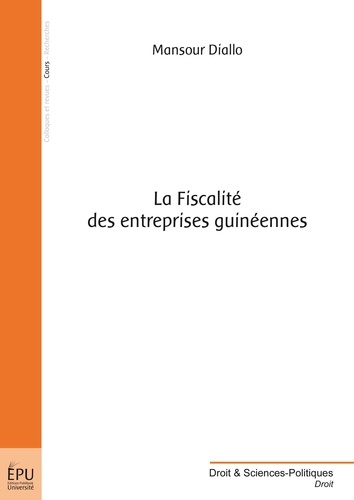 Mansour Diallo - La fiscalité des entreprises guinéennes.