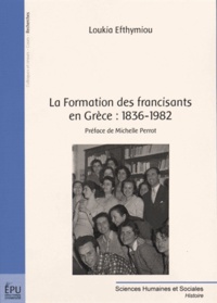 Loukia Efthymiou - La formation des francisants en Grèce : 1836-1982.
