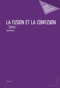 Jean Dustour - La Fusion et la Confusion.