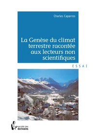 La genèse du climat terrestre racontée aux lecteurs non scientifiques