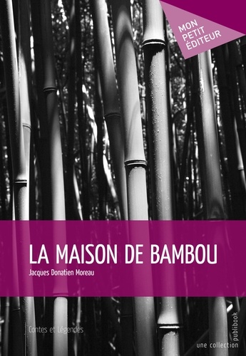 La maison de bambou
