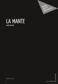 Anaïs Durand - La Mante.