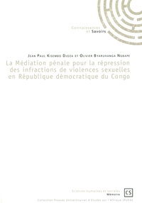 Jean-Paul Kisembo Djoza - La médiation pénale pour la répression des infractions de violences sexuelles en République Démocratique du Congo.