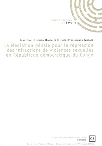 La médiation pénale pour la répression des infractions de violences sexuelles en République Démocratique du Congo