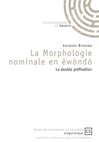 Jacques Evouna - La morphologie nominale en èwòndò - La double préfixation.