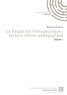 Arnaud Choplin - La Palpation thérapeutique : lecture ethno-pédagogique - Volume 1.
