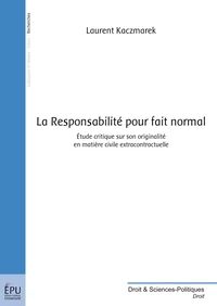 La responsabilité pour fait normal
