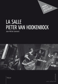 Jean-Michel Lévenard - La salle Pieter van Hookenbock.