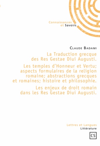 Claude Badami - La Traduction grecque des Res Gestae Diui Augusti.