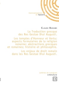 Claude Badami - La traduction grecque des Res Gestae Diui Augusti.