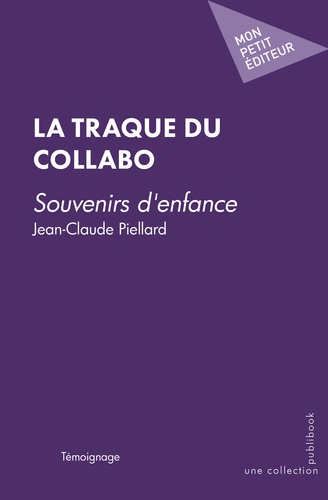 Jean-Claude Piellard - La traque du collabo.