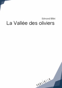 Edmond Billet - La vallée des oliviers.