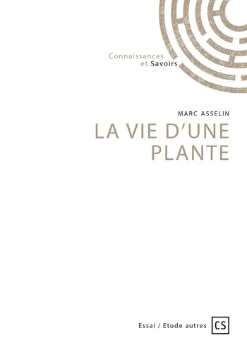 Marc Asselin - La vie d'une plante.