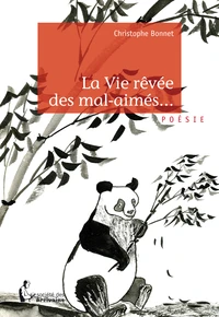 La vie rêvée des mal-aimés