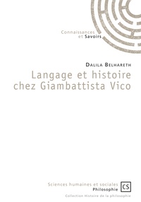 Dalila Belhareth - Langage et histoire chez Giambattista Vico.