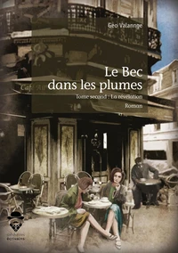 Le Bec dans les plumes - Tome second