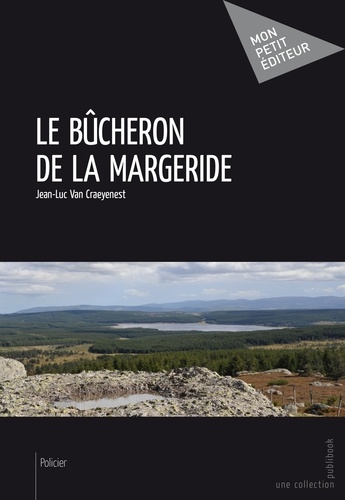 Le Bûcheron de la Margeride