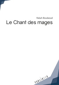 Rabah Boudaoud - Le chant des mages.