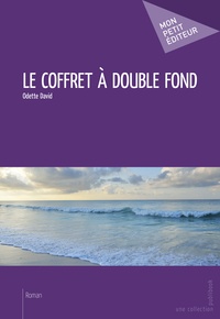 Odette David - Le coffret à double fond.