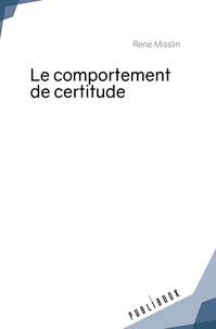 Le comportement de certitude