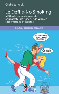 Le défi E-no smoking, méthode comportementale pour arrêter de fumer et de vapoter - Facilement et en jouant!.pdf