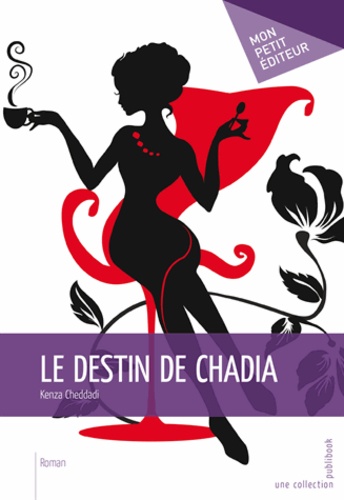 Kenza Cheddadi - Le Destin de Chadia.