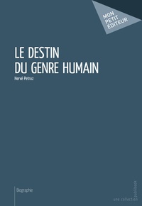 Hervé Petruz - Le destin du genre humain.