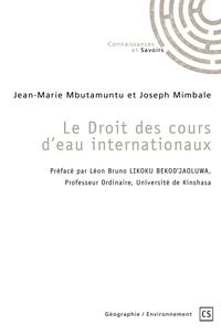 Jean-Marie Mbutamuntu et Joseph Mimbale - Le Droit des cours d'eau internationaux.