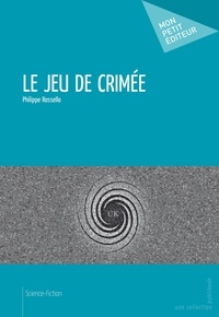 Philippe Rossello - Le jeu de Crimée.