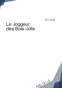 Le Joggeur des Bois-Jolis