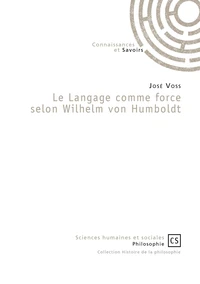 Le langage comme force selon Wilhelm von Humboldt