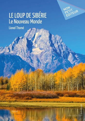 Lionel Thomé - Le Loup de Sibérie - Le Nouveau Monde.