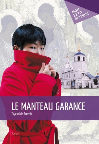 Tugdual De Gouvello - Le Manteau Garance.