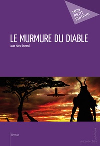 Jean-Marie Durand - Le murmure du diable.