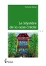 Françoise Hoarau - Le mystère de la case créole.