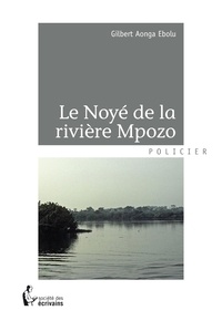 Gilbert Aonga Ebolu - Le noyé de la rivière Mpozo.