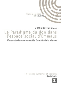 Dominique Denimal - Le paradigme du don dans l'espace social d'Emmaüs.