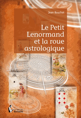 Le petit Lenormand et la roue astrologique