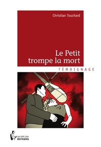 Christian Touchard - Le petit trompe la mort.