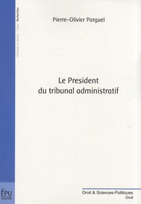 Pierre-Olivier Parguel - Le Président du tribunal administratif.
