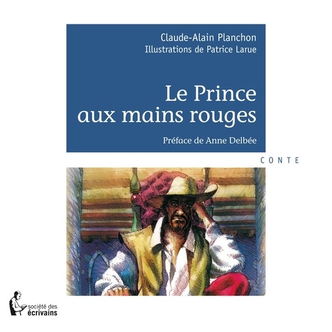 Claude Planchon - Le prince aux mains rouges.