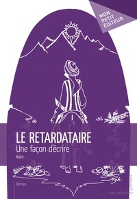 Olivier Le Naire - Le retardataire.