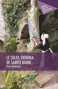  Marie-Antoinette - Le soleil viendra de Sainte Barbe.