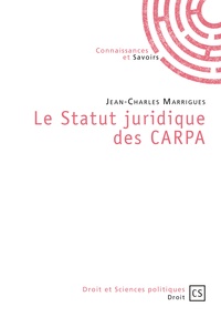 Jean-Charles Marrigues - Le statut juridique des CARPA.