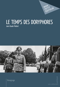 Jean-Claude Piellard - Le temps des doryphores.