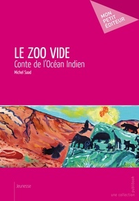 Michel Saad - Le zoo vide.